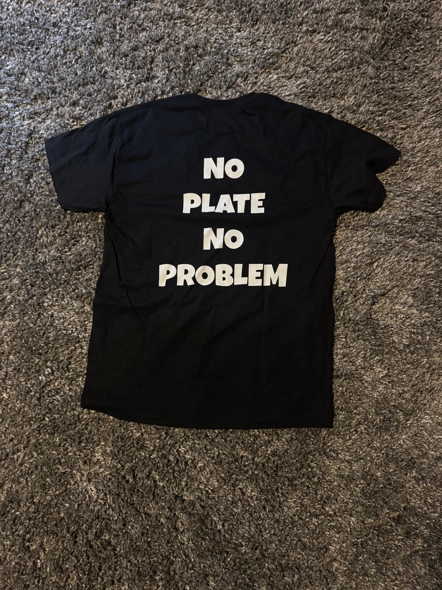 “No Plate No Problem” Black T