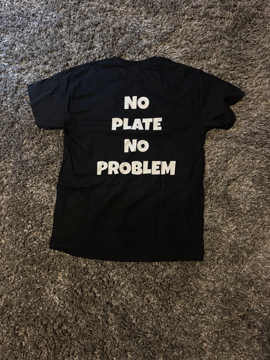 “No Plate No Problem” Black T